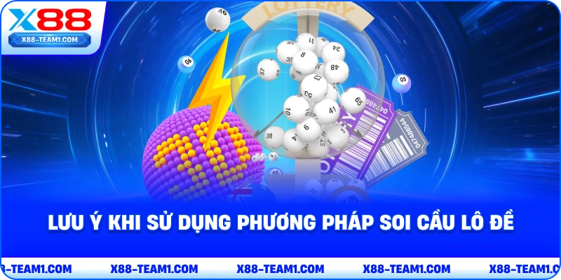 luu-y-khi-su-dung-phuong-phap-soi-cau-lo-de