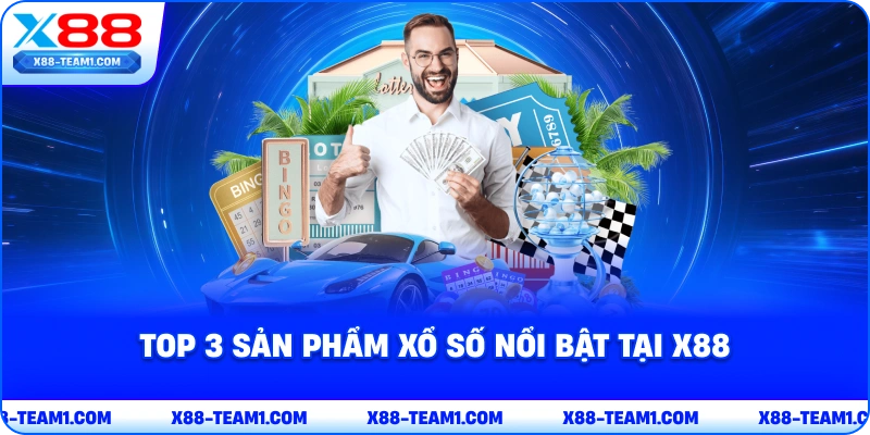 top-3-san-pham-xo-so-noi-bat-tai-x88
